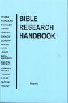 Bible Research Handbook Vol. I
