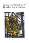History and Destiny of Britain's Royal Throne