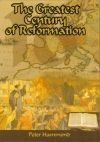 Greatest Century of Reformation