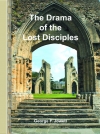 Drama Of The Lost Disciples - New Edition!
