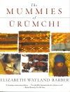Mummies of Urumchi - Soft Cover