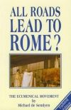 All Roads Lead To Rome? The Ecumenical Movement