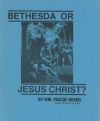 Bethesda Or Jesus Christ
